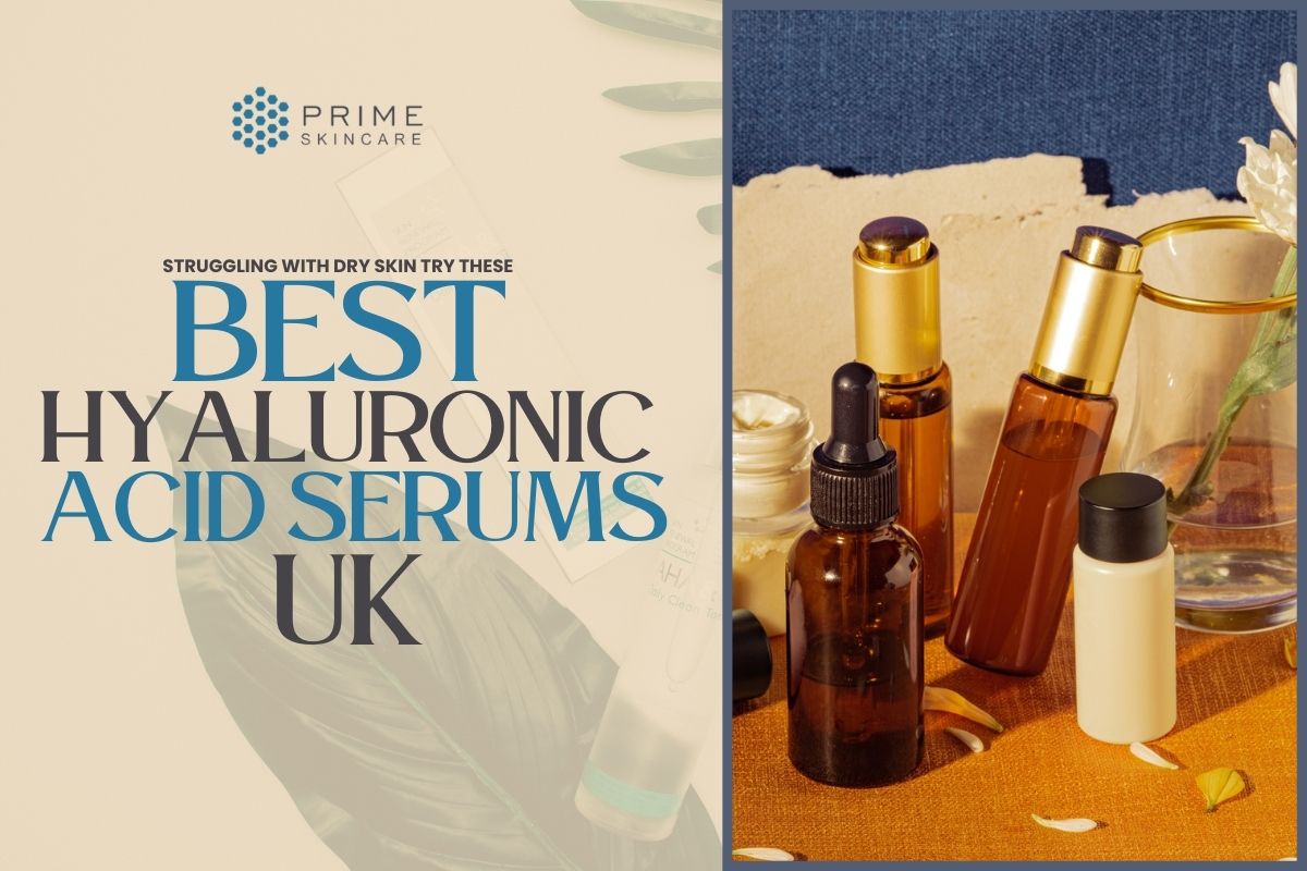 Struggling With Dry Skin Try These Best Hyaluronic Acid Serums UK